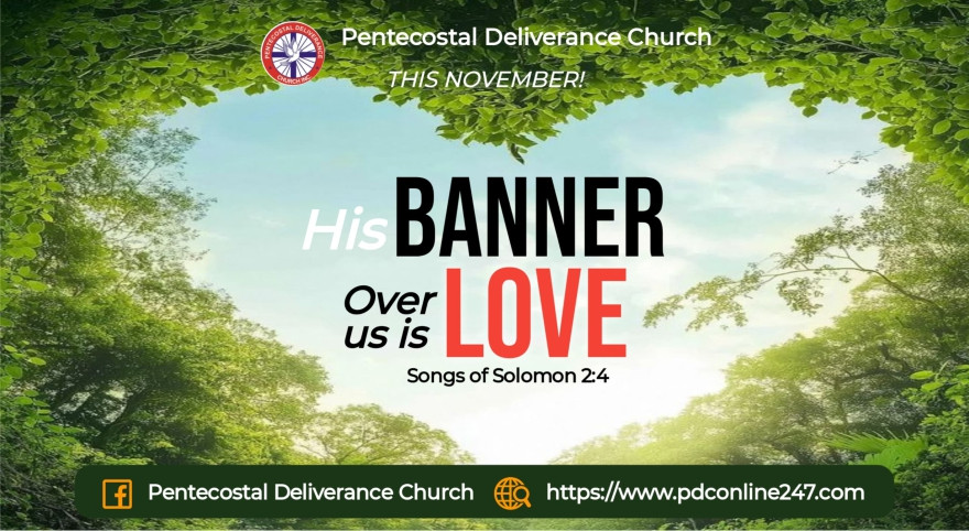 Theme for November 2025: His Banner over us is LOVE - Songs of Solomon 2:4