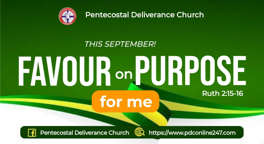 Theme for September 2025: Favour on purpose for me - Ruth 2:15-16